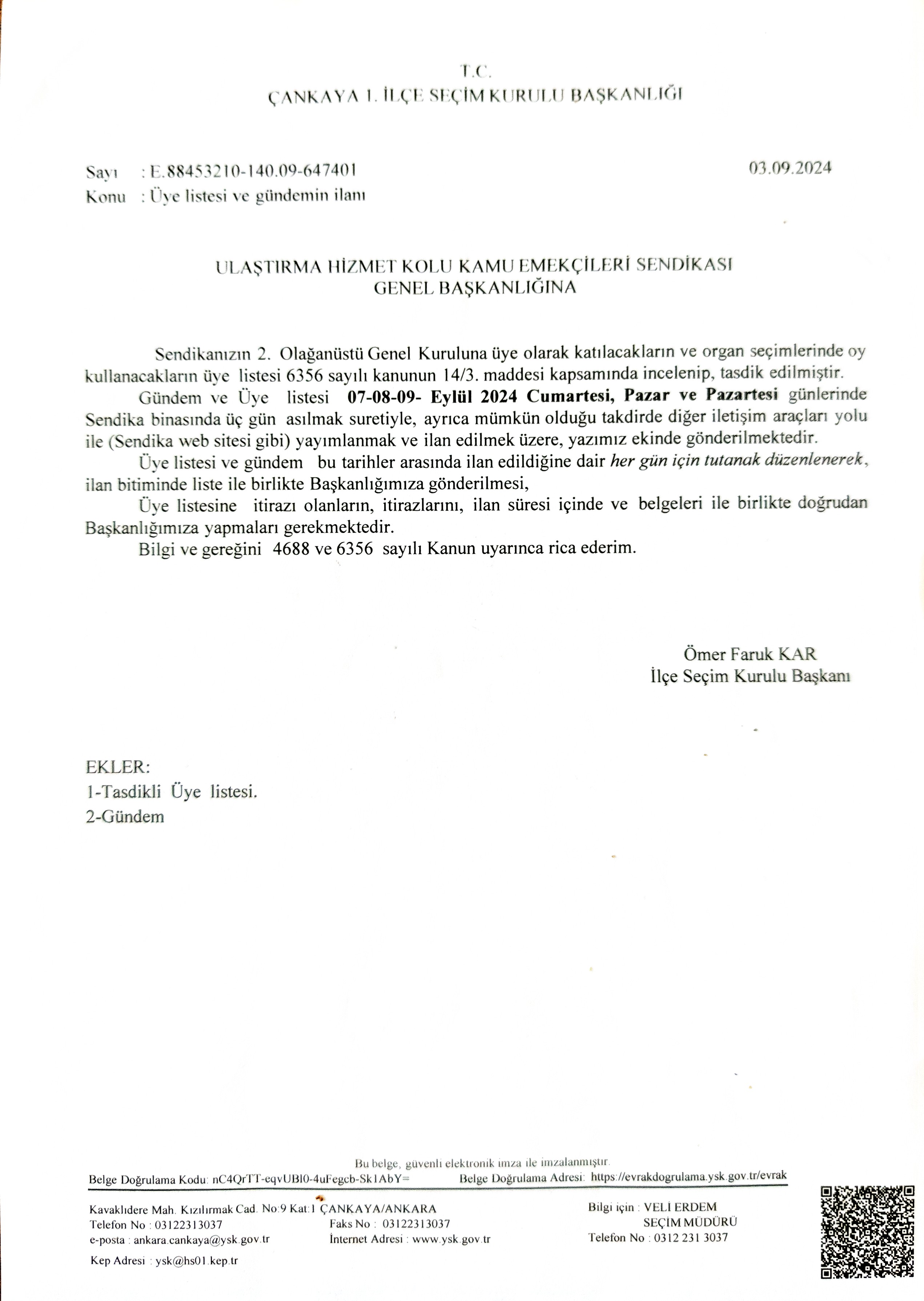 Ulaşım-İş 2.Olağanüstü Genel kurulu  Gündem ve üye listesi  07-08-09 Eylül 2024 tarihinde   Sendika Genel Merkezin de askıdadır.